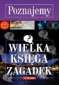 okładka książki - Poznajemy Wielka księga zagadek