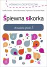 okładka książki - Śpiewna sikorka. Utrwalanie głoski