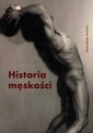 okładka książki - Historia męskości. Tom 3. XX-XXI