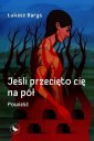 okładka książki - Jeśli przecięto cię na pół