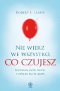 okładka książki - Nie wierz we wszystko co czujesz