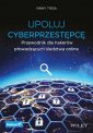 okładka książki - Upoluj cyberprzestępcę. Przewodnik