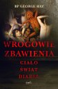 okładka książki - Wrogowie zbawienia. Ciało, świat,