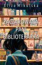 okładka książki - Zaczarowana Pani bibliotekarka