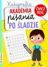 okładka książki - Akademia pisania po śladzie. Kaligrafia