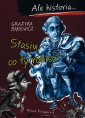 okładka książki - Ale historia? Stasiu, co ty robisz?