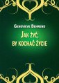 okładka książki - Jak żyć, by kochać życie