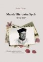 okładka książki - Marek Hieronim Sych 1923 - 1997.