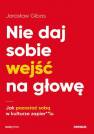 okładka książki - Nie daj sobie wejść na głowę Jak