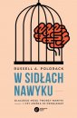 okładka książki - W sidłach nawyku. Dlaczego mózg