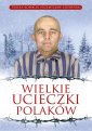 okładka książki - Wielkie ucieczki Polaków