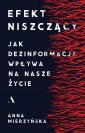 okładka książki - Efekt niszczący. Jak dezinformacja