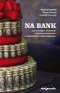 okładka książki - Na bank, czyli o bankach i finansach