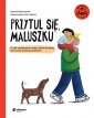 okładka książki - Przytul się, maluszku. O sile rodzinnych