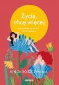 okładka książki - Życie, chcę więcej Prosta droga