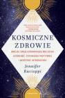 okładka książki - Kosmiczne zdrowie. Uwolnij swoją