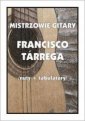 okładka książki - Mistrzowie gitary. Francisco Tarrega