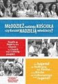 okładka książki - Młodzież nadzieją Kościoła czy