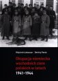 okładka książki - Okupacja niemiecka wschodnich ziem