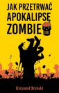 okładka książki - Jak przetrwać apokalipsę zombie