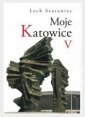 okładka książki - Moje Katowice V