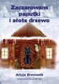 okładka książki - Zaczarowane paputki i złote drzewo