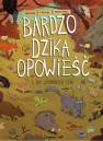 okładka książki - Bardzo dzika opowieść 1. Las złamanych