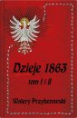 okładka książki - Dzieje 1863 Tom I i II Przyborowski