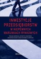 okładka książki - Inwestycje przedsiębiorstw w niepewnych