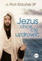 okładka książki - Jezus chce cię uzdrowić