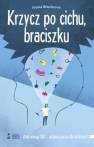 okładka książki - Krzycz po cichu braciszku