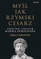 okładka książki - Myśl jak rzymski cesarz. Praktykuj