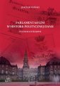 okładka książki - Parlamentaryzm w historii politycznej