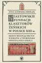 okładka książki - Piastowskie fundacje klasztorów