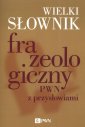 okładka książki - Wielki słownik frazeologiczny PWN