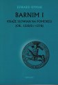 okładka książki - Barnim I Książę Słowian na Pomorzu