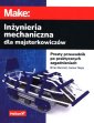 okładka książki - Inżynieria mechaniczna dla majsterkowiczów....