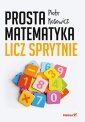 okładka książki - Prosta matematyka. Licz sprytnie