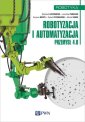 okładka książki - Robotyzacja i automatyzacja. Przemysł