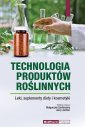 okładka książki - Technologia produktów roślinnych.