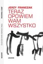 okładka książki - Teraz opowiem wam wszystko