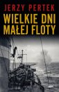 okładka książki - Wielkie dni małej floty