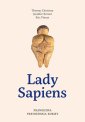 okładka książki - Lady Sapiens. Prawdziwa prehistoria