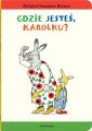 okładka książki - Gdzie jesteś, Karolku?