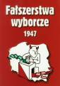 okładka książki - Fałszerstwa wyborcze 1947. Tom