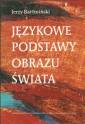 okładka książki - Językowe podstawy obrazu świata