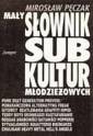 okładka książki - Mały słownik subkultur młodzieżowych