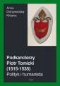 okładka książki - Podkanclerzy Piotr Tomicki (1515-1535).