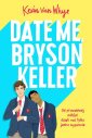 okładka książki - Date me, Bryson Keller