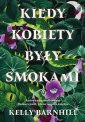 okładka książki - Kiedy kobiety były smokami